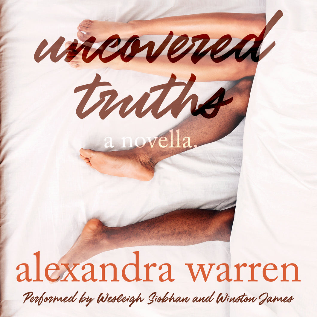Uncovered Truths: A Novella Audiobook